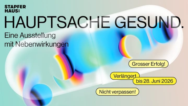 Stapferhaus Lenzburg verlängert Ausstellung "Hauptsache gesund"